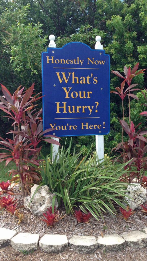 What’s Your Hurry sign Key Colony Beach Florida Keys